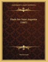 Etude Sur Saint Augustin 1120403413 Book Cover