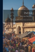 India: And On ... the Prince of Wales's Visit to the Far East 1241167532 Book Cover