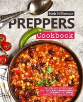 Preppers Cookbook: The Very Best Recipes Using Only Stockpile Ingredients to Survive and Thrive Without the Grocery Store B08CWD675S Book Cover