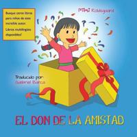 El Don de La Amistad 1490718133 Book Cover