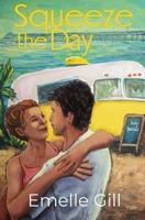 Squeeze the Day B0GKPTJ6K5 Book Cover