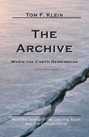 The Archive: When The Earth Remembers 338486333X Book Cover
