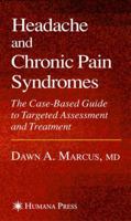 Headache and Chronic Pain Syndromes 1588297454 Book Cover
