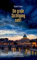 Die große Züchtigung naht!: Christliche Prophetie aus sieben Jahrhunderten 3741217735 Book Cover