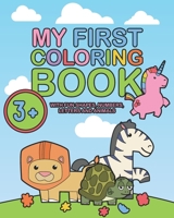 My First Coloring Book: Kids Coloring Books, Cool Coloring Books for Kids, Fun with Numbers, Letters, Colors, and Animals, Unicorn Coloring Book, ... 114 Pages Baby Coloring Books, Gift for Kids B08CWM71GK Book Cover