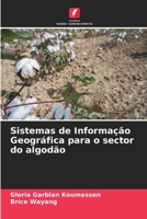 Sistemas de Informação Geográfica para o sector do algodão (Portuguese Edition) 6206676072 Book Cover