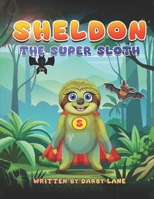 Sheldon The Super Sloth B0DTXJLFKD Book Cover