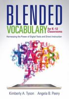 Blended Vocabulary for K-12 Classrooms: Harnessing the Power of Digital Tools and Direct Instruction -how teachers should approach vocabulary and assessment to close students vocabulary knowledge gap 0991374835 Book Cover