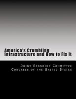 America's Crumbling Infrastructure and How to Fix It 1495252884 Book Cover