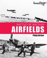 Battle of Britain Airfields 1857803280 Book Cover