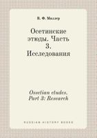 Ossetian etudes. Part 3: Research 5519394741 Book Cover