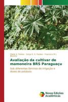 Avaliacao Da Cultivar de Mamoneira Brs Paraguacu 384171675X Book Cover