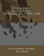 Paralegal Help Guide (Volume IV) Tort Law 1533180245 Book Cover