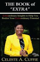 The Book of Extra: Motivational Insights to Help You Realize Your Extraordinary Potential 0692711023 Book Cover