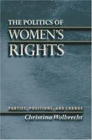 The Politics of Women's Rights: Parties, Positions, and Change 0691048576 Book Cover