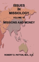 Issues in Missiology, Volume1, Part 1B: Missions and Money 1737638495 Book Cover