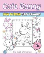 Cute Bunny How to Draw Grid Drawing 1798268094 Book Cover