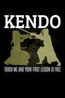 Kendo Touch Me And Your First Lesson Is Free: Lined A5 Notebook for Martial Arts Journal 1693029790 Book Cover