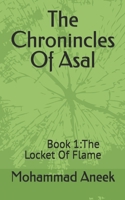 The Chronincles Of Asal: Book one:The Locket Of Flame B0F29J9RGC Book Cover