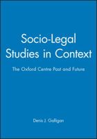 Socio-Legal Studies in Context: The Oxford Centre Past and Future 0631196811 Book Cover