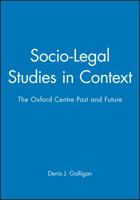 Socio-Legal Studies in Context: The Oxford Centre Past and Future 0631196811 Book Cover