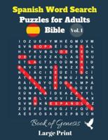 Spanish Word Search Puzzles For Adults: Bible Vol.1 Book of Genesis Large Print B089D28VRN Book Cover