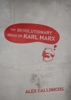 The Revolutionary Ideas of Karl Marx 1905192681 Book Cover