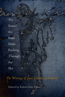 The Sound the Stars Make Rushing Through the Sky: The Writings of Jane Johnston Schoolcraft 0812219694 Book Cover