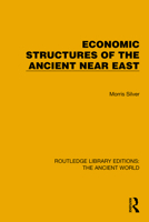 Economic Structures of the Ancient Near East (Routledge Library Editions: The Ancient World) 1032765348 Book Cover