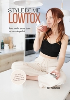 Style de vie lowtox: Pour vieillir jeune dans un monde pollué (French Edition) 2982483904 Book Cover