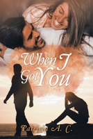 When I Got You 1970072830 Book Cover