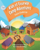 Kids of Courage Camp Adventures Kim's Challenge 1990107990 Book Cover