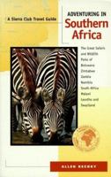 Adventuring in Southern Africa: Botswana, Zimbabwe, Zambia, Malawi, Namibia, South Africa, Swaziland, Lesotho (Sierra Club Adventure Travel Guides) 0871565935 Book Cover