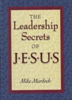 Leadership Secrets of Jesus 1562921630 Book Cover