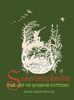 Scherenschnitte: The Art of Scissor Cutting 0578767740 Book Cover