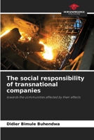 The social responsibility of transnational companies: towards the communities affected by their effects 6205921510 Book Cover