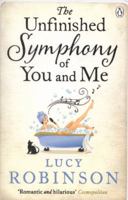 The Unfinished Symphony of You and Me 1405911581 Book Cover