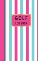 Golf Log Book: Women Golfers Scorecard Game Stats Yardage Course Hole Par Tee Time Sport Tracker Fit In Bag 5 x 8 Small Size Game Details Note Score For 52 Games Pink Turquoise Stripes 1671233581 Book Cover