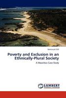 Poverty and Exclusion in an Ethnically-Plural Society: A Mauritius Case Study 3848427079 Book Cover