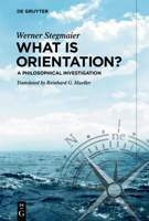 What is Orientation?: A Philosophical Investigation 3110573881 Book Cover