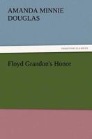 Floyd Grandon's Honor 935608114X Book Cover