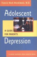 Adolescent Depression: A Guide for Parents (A Johns Hopkins Press Health Book) 0801870658 Book Cover
