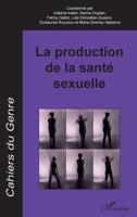 La production de la santé sexuelle (Cahiers Du Genre) (French Edition) 2343088950 Book Cover