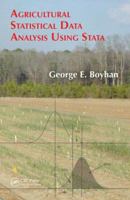 Agricultural Statistical Data Analysis Using Stata 1466585854 Book Cover