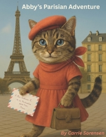 Abby’s Parisian Adventure B0FP4H92WQ Book Cover