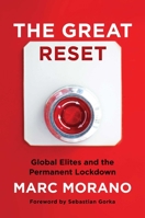 The Great Reset: How the Tyranny of Global Elites Threatens Our Economy and Your Freedom 1684512387 Book Cover