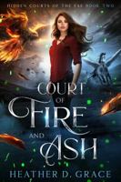 Court of Fire and Ash (Hidden Courts of the Fae) B0FLWSXH5J Book Cover