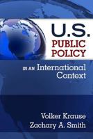 U.S. Public Policy in an International Context 0131849964 Book Cover