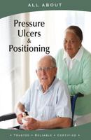 All about Pressure Ulcers and Positioning 1896616844 Book Cover