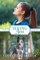 Seeing Jess: A Bateman Family Novel 1764377869 Book Cover